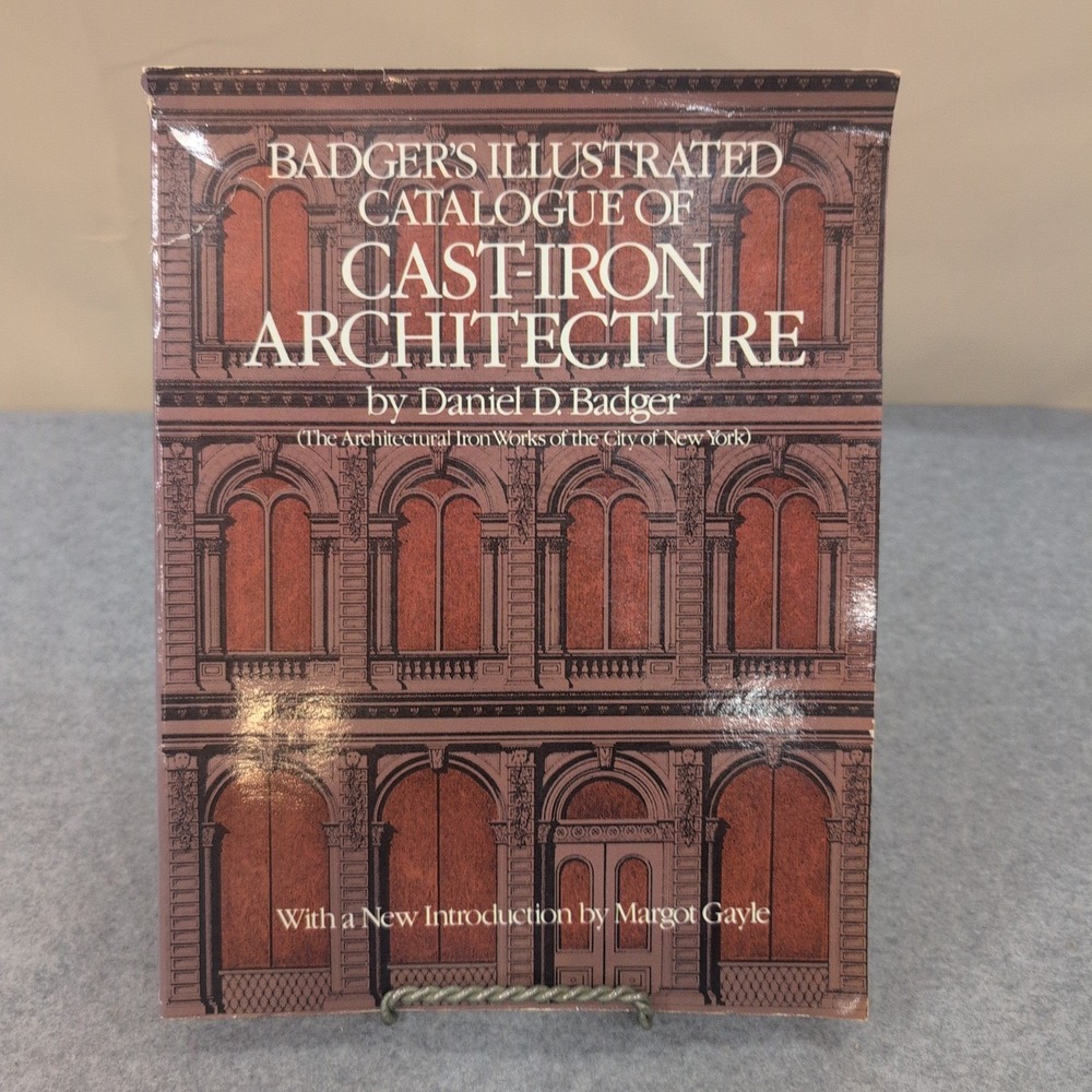 Badger's Illustrated Catalogue of Cast-Iron Architecture Daniel D Badger 1981 - Picture 1 of 3
